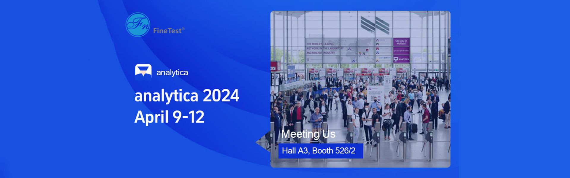 FineTest would like to invite you to visit the company's booth at Analytica Munich 2024.